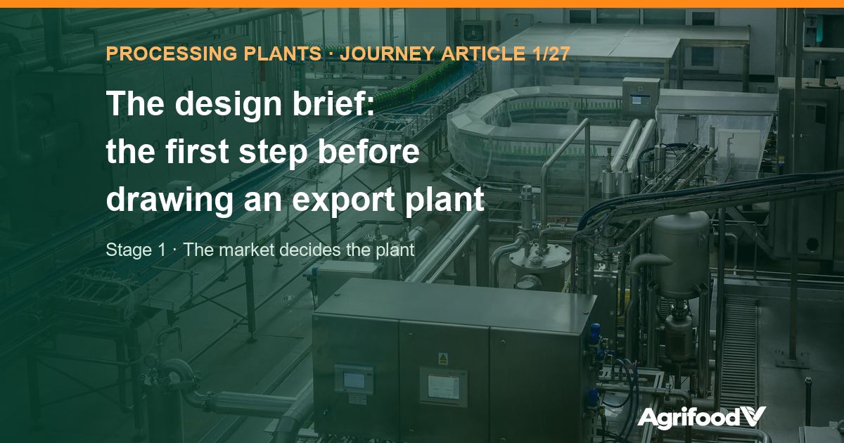 Design brief: the first step in export processing plant design