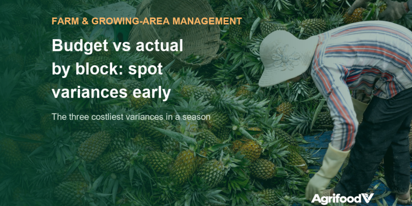 Budget vs Actual by Block: Why Growing Areas See Cost Variances Too Late