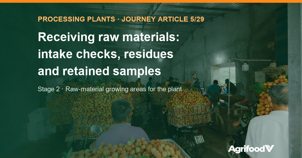 Receiving and storing raw materials: intake checks, residues, retained samples