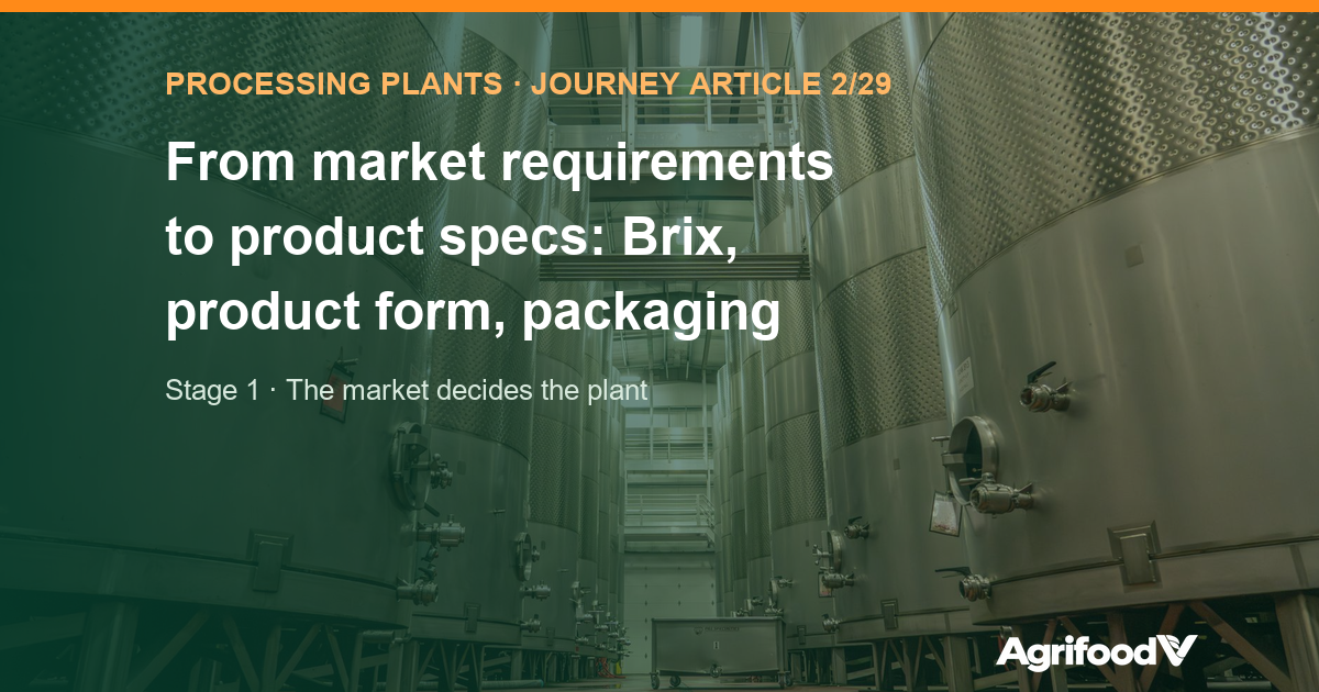 From market requirements to product specs: Brix, product form, packaging